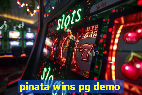 pinata wins pg demo